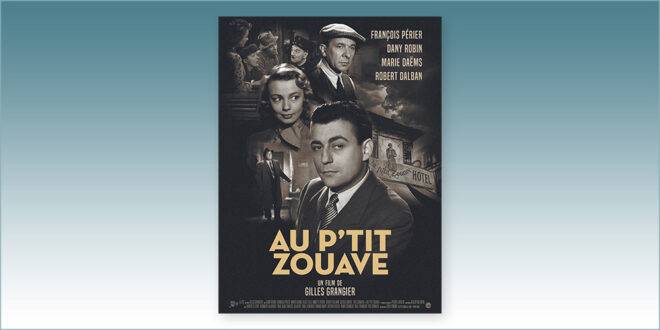 sorties Comédie du 15 janvier 2025 : Au p'tit zouave (Gilles Grangier, 1950)